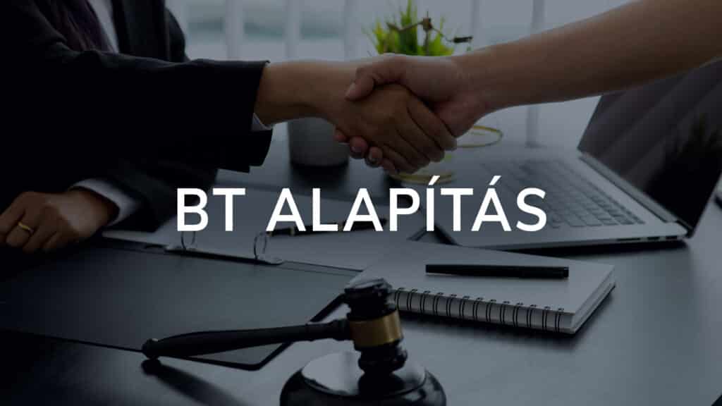 BT Alapítás: Útmutató a Sikeres Betéti Társaság Alapításához